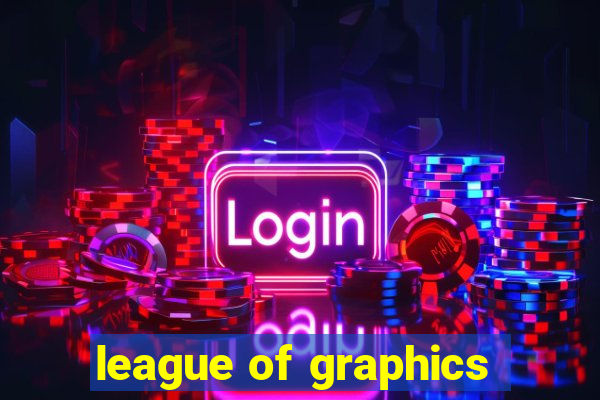 league of graphics